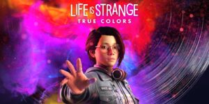 Read more about the article Life is Strange: True Colours Review